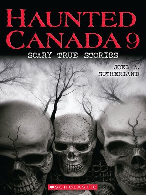cover image of Haunted Canada 9: Scary True Stories